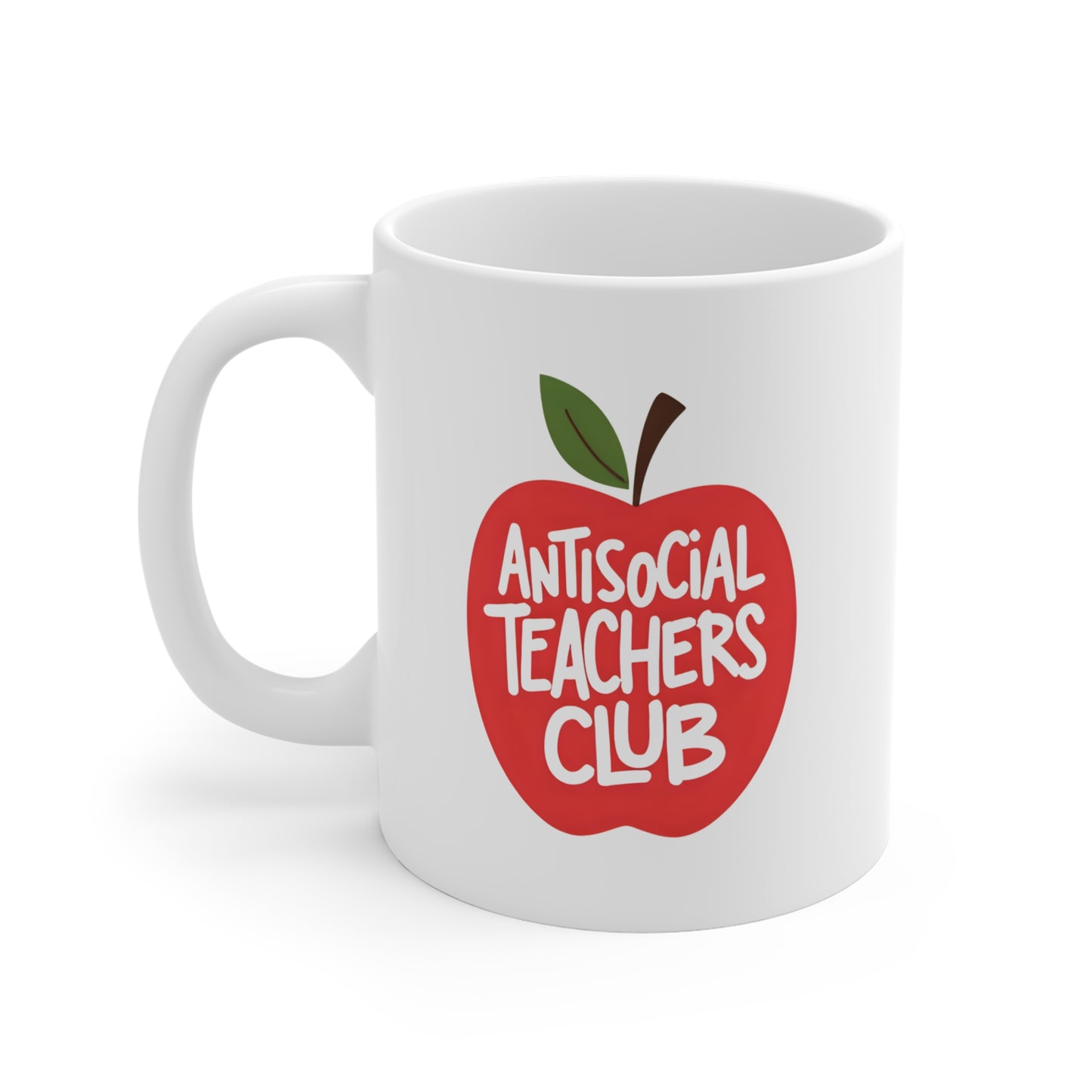 Antisocial Teachers Club Mug - 11oz Coffee Cup