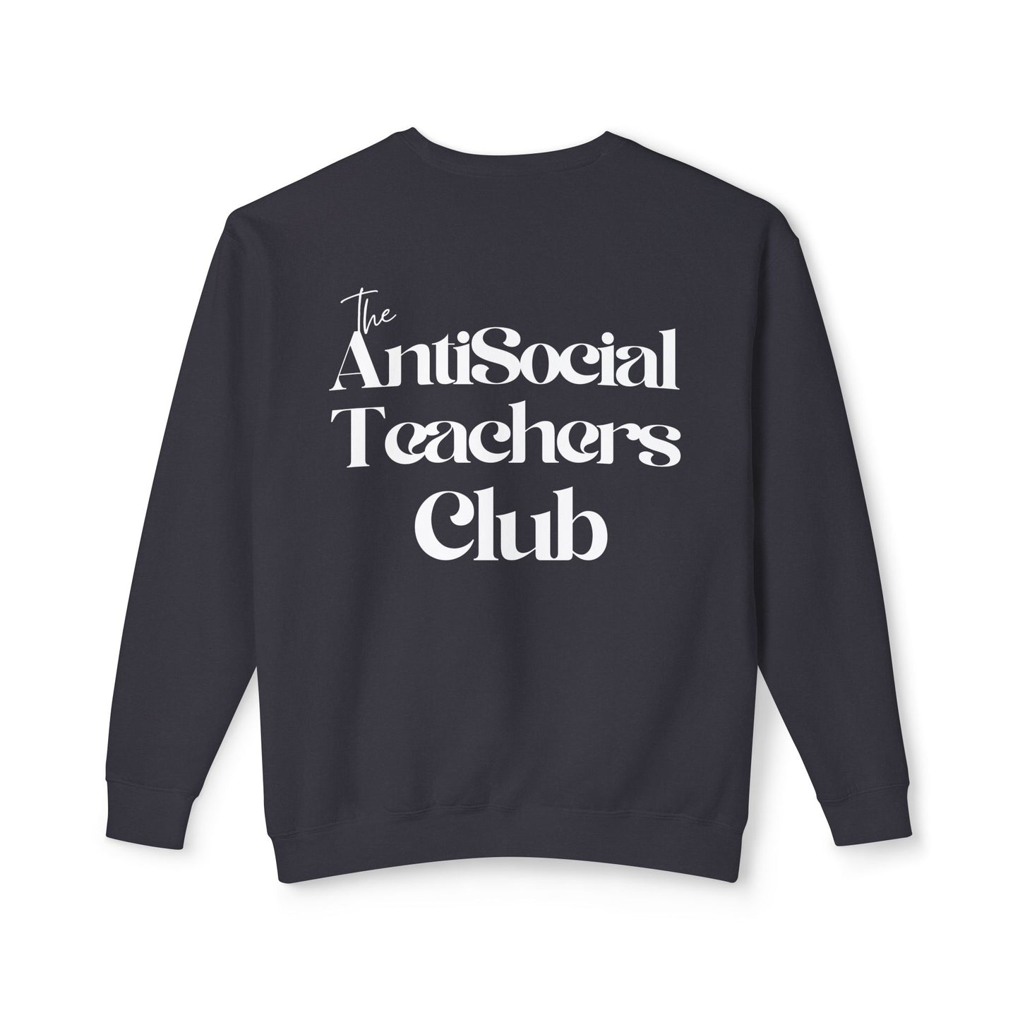 AntiSocial Teachers Club Crewneck Sweatshirt